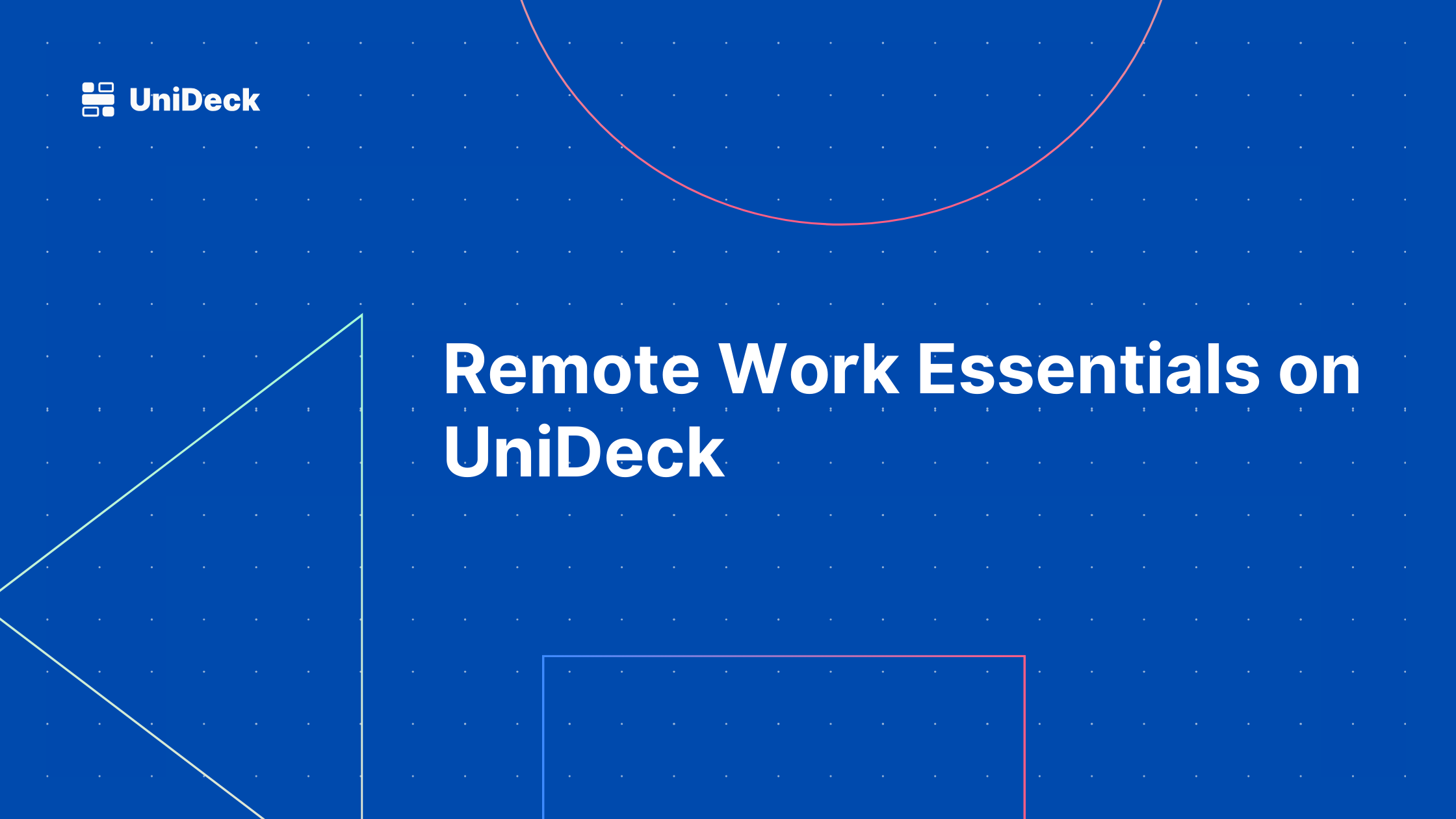 Remote Work Essentials on UniDeck